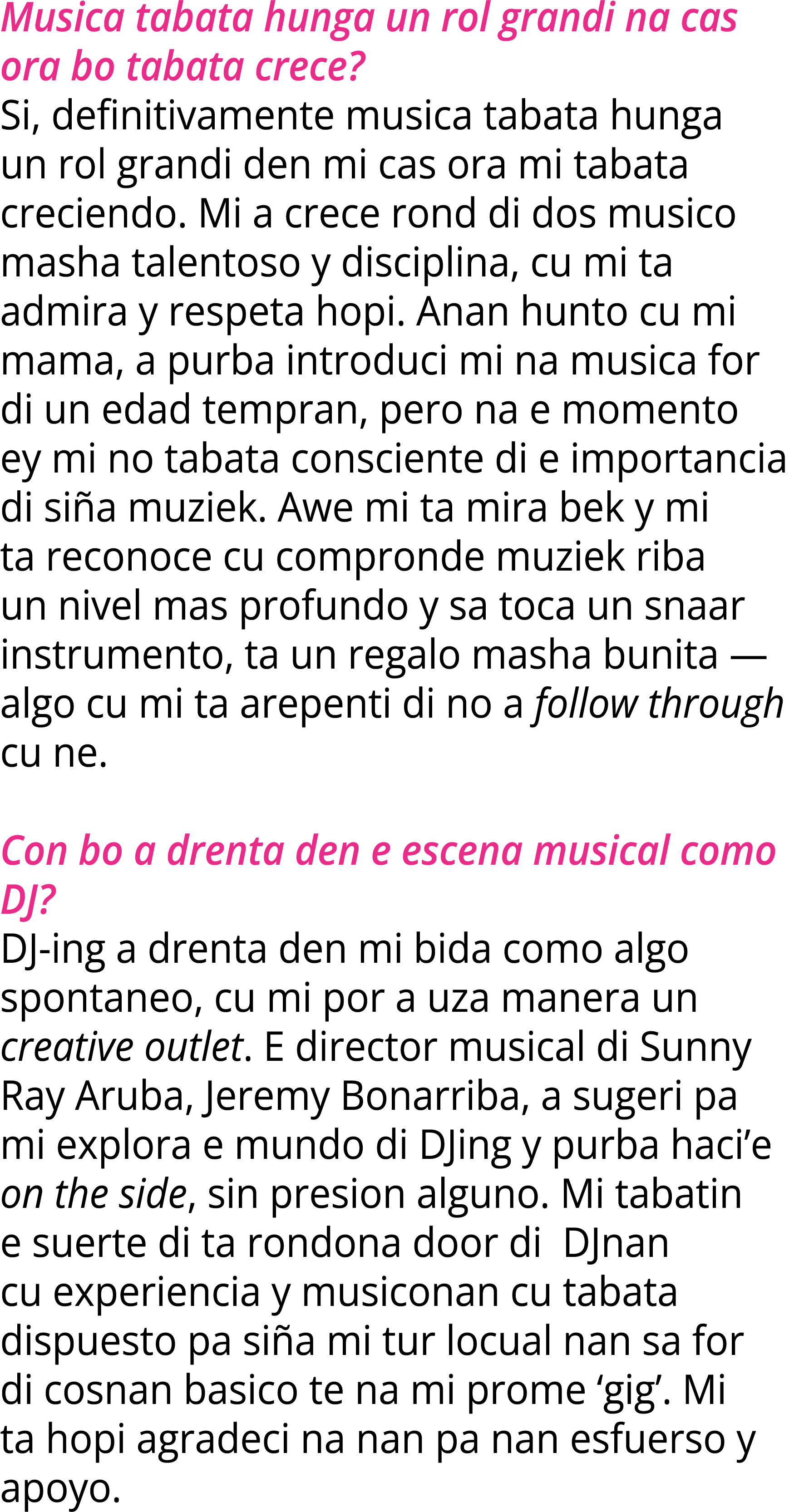 Musica tabata hunga un rol grandi na cas ora bo tabata crece? Si, definitivamente musica tabata hunga un rol grandi d...