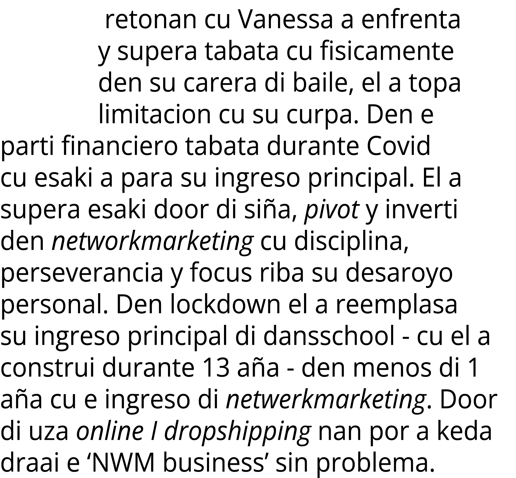  retonan cu Vanessa a enfrenta y supera tabata cu fisicamente den su carera di baile, el a topa limitacion cu su curp...