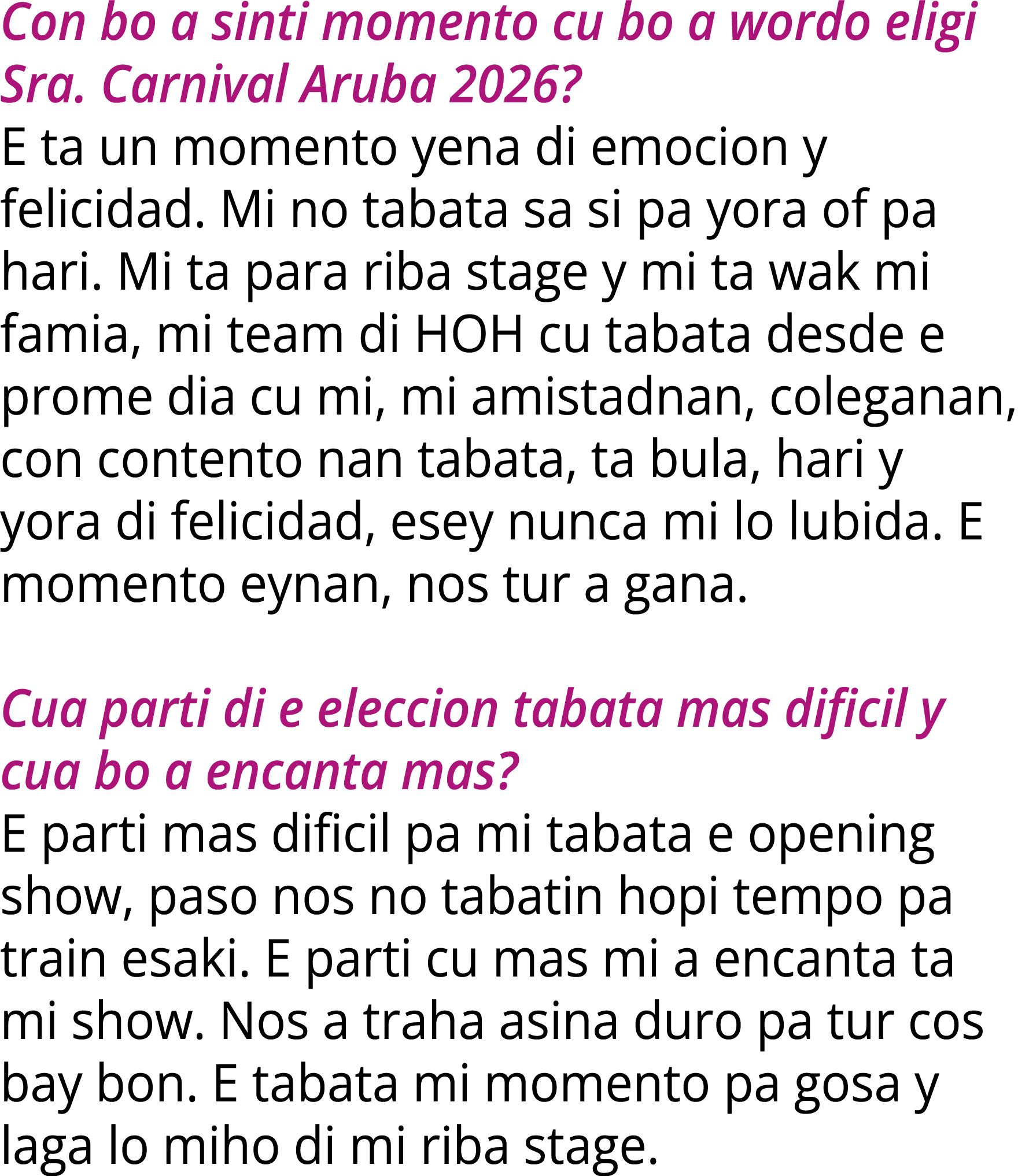 Con bo a sinti momento cu bo a wordo eligi Sra. Carnival Aruba 2026? E ta un momento yena di emocion y felicidad. Mi ...