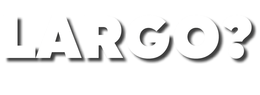 LARGO?