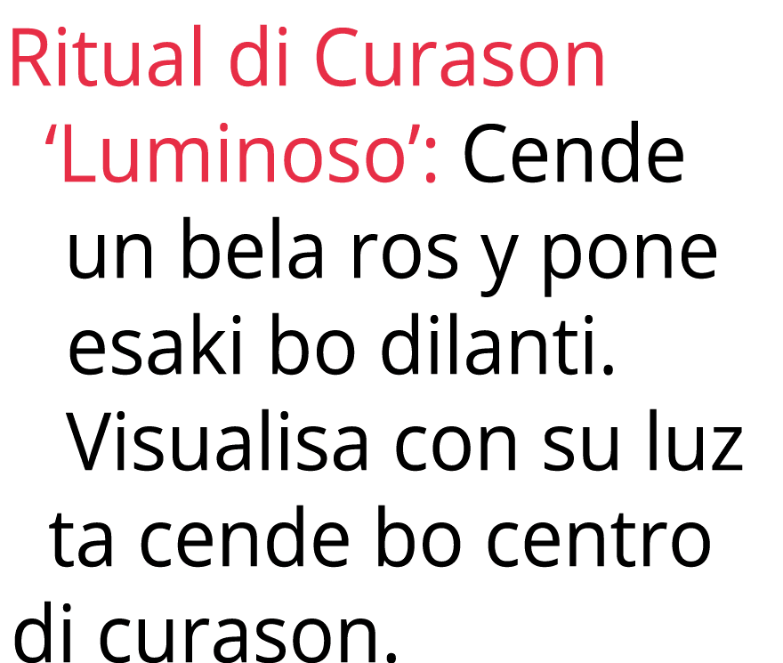 Ritual di Curason ‘Luminoso’: Cende un bela ros y pone esaki bo dilanti. Visualisa con su luz ta cende bo centro di c...