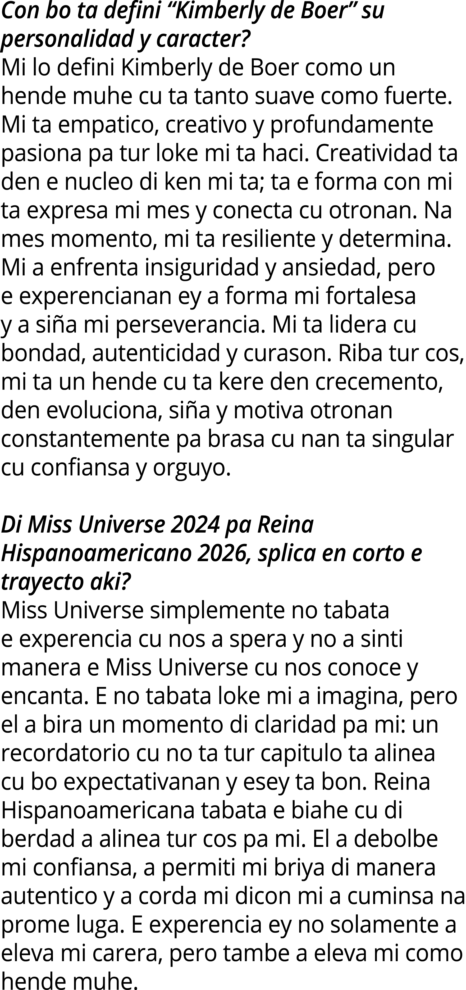 Con bo ta defini “Kimberly de Boer” su personalidad y caracter? Mi lo defini Kimberly de Boer como un hende muhe cu t...