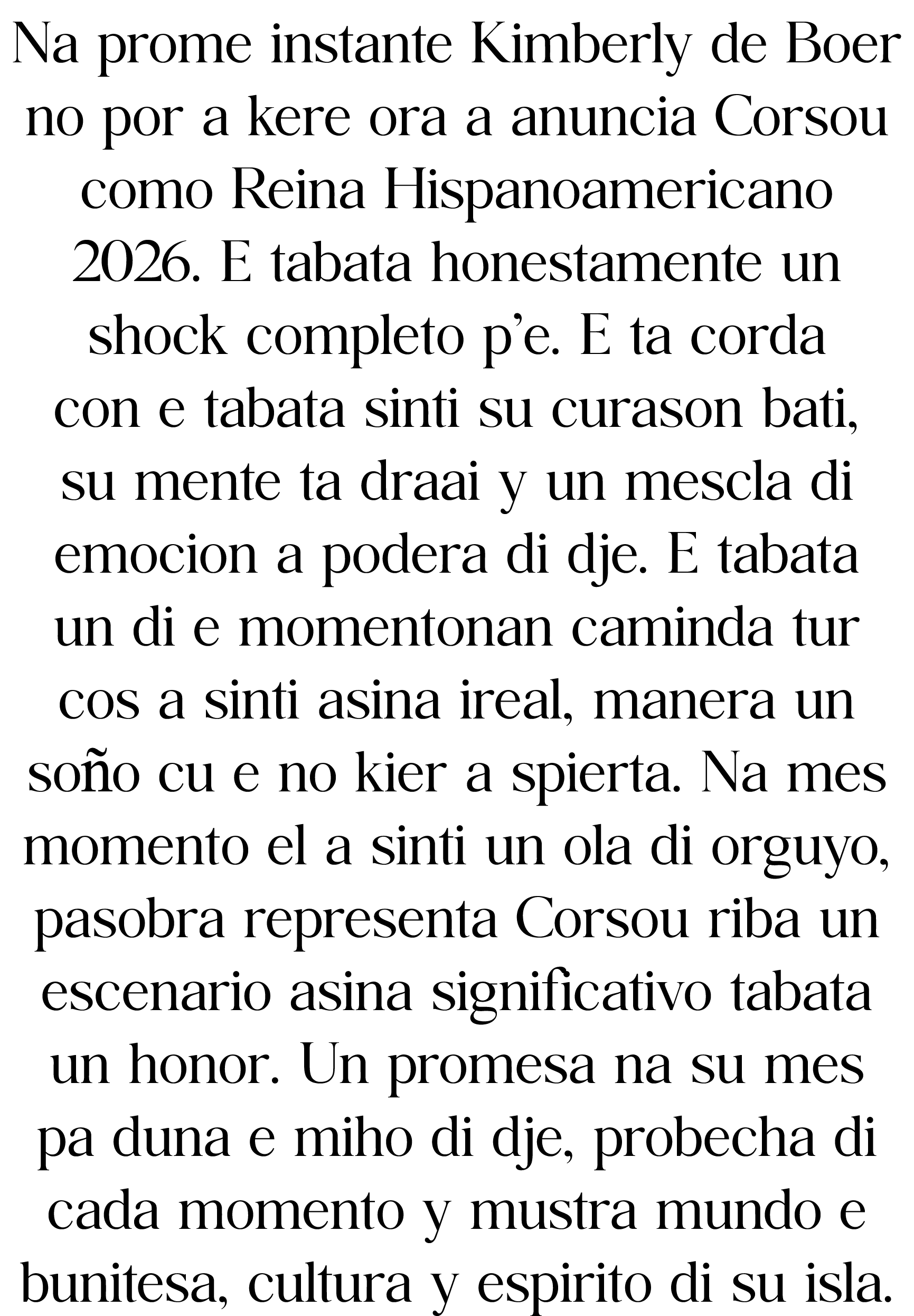 Na prome instante Kimberly de Boer no por a kere ora a anuncia Corsou como Reina Hispanoamericano 2026. E tabata hone...