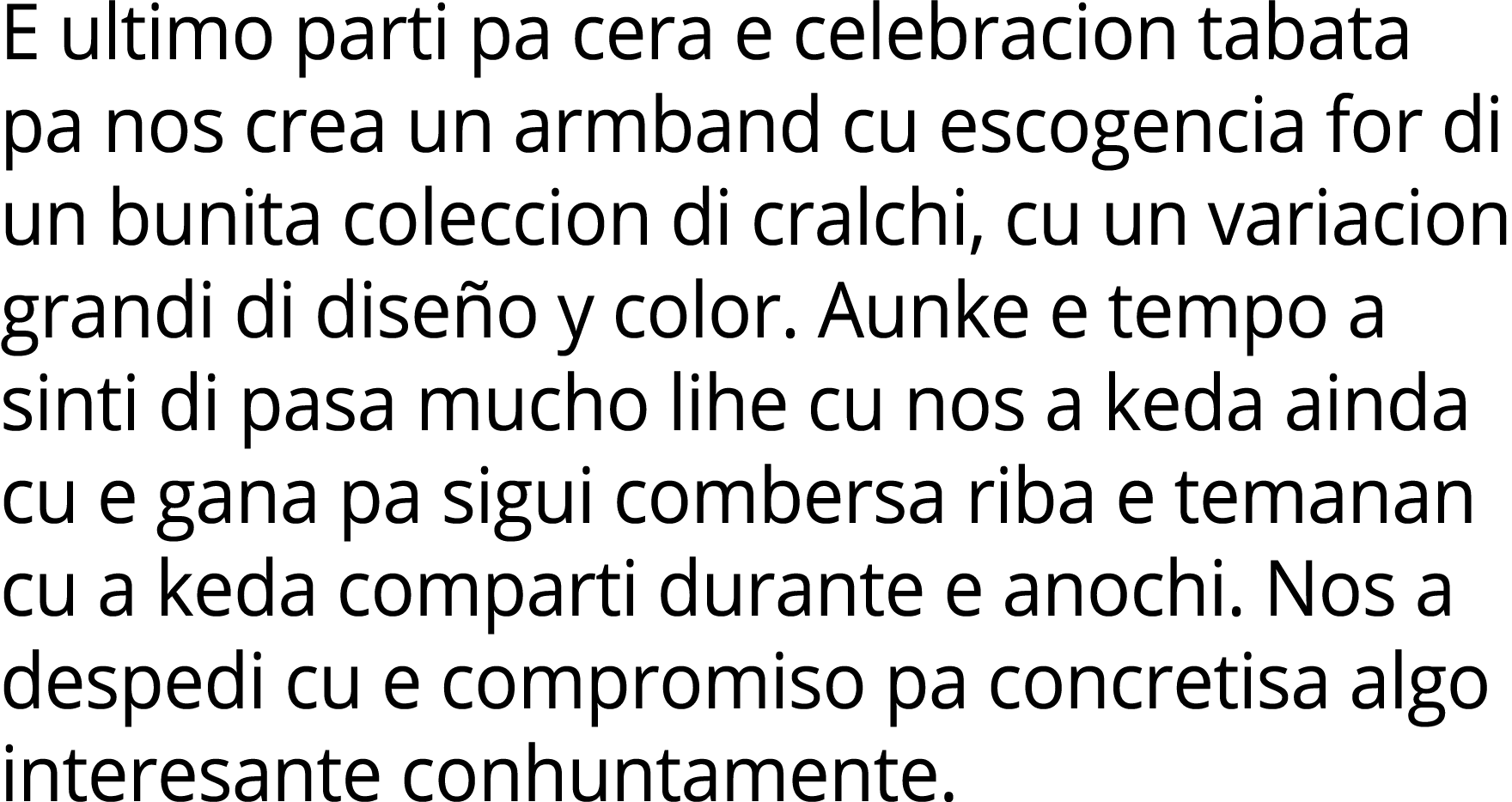 E ultimo parti pa cera e celebracion tabata pa nos crea un armband cu escogencia for di un bunita coleccion di cralch...