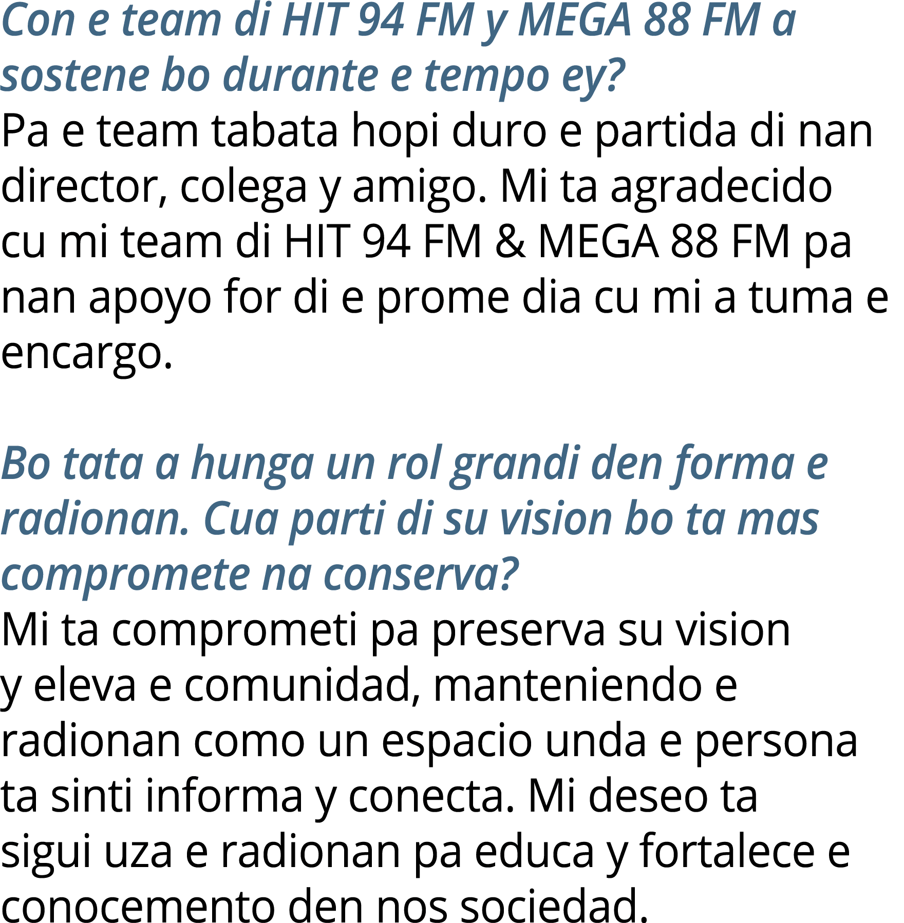 Con e team di HIT 94 FM y MEGA 88 FM a sostene bo durante e tempo ey? Pa e team tabata hopi duro e partida di nan dir...
