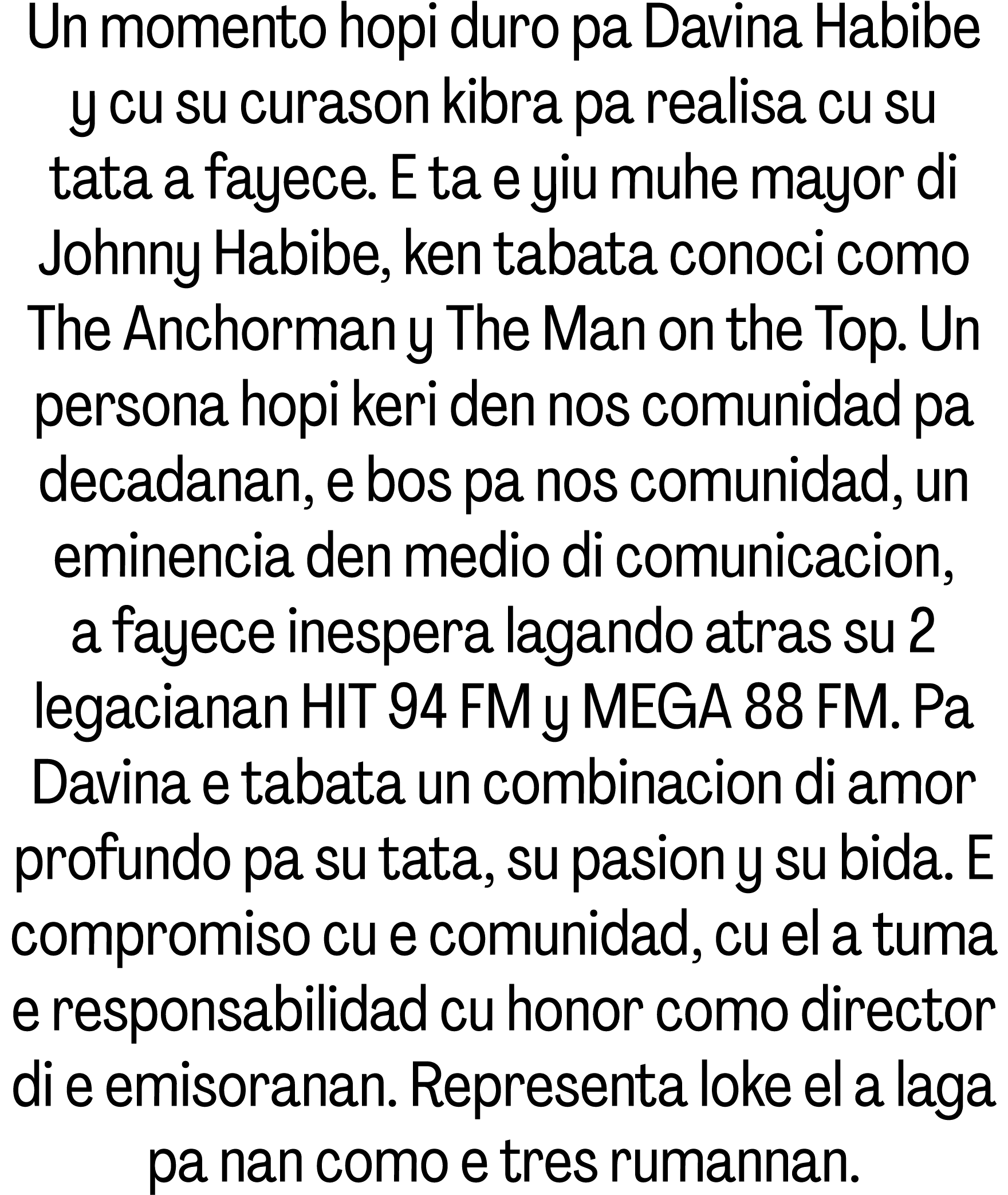 Un momento hopi duro pa Davina Habibe y cu su curason kibra pa realisa cu su tata a fayece. E ta e yiu muhe mayor di ...