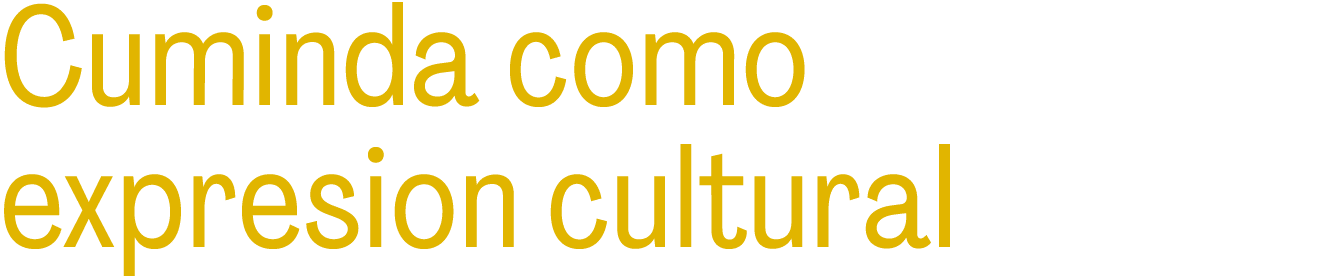 Cuminda como expresion cultural