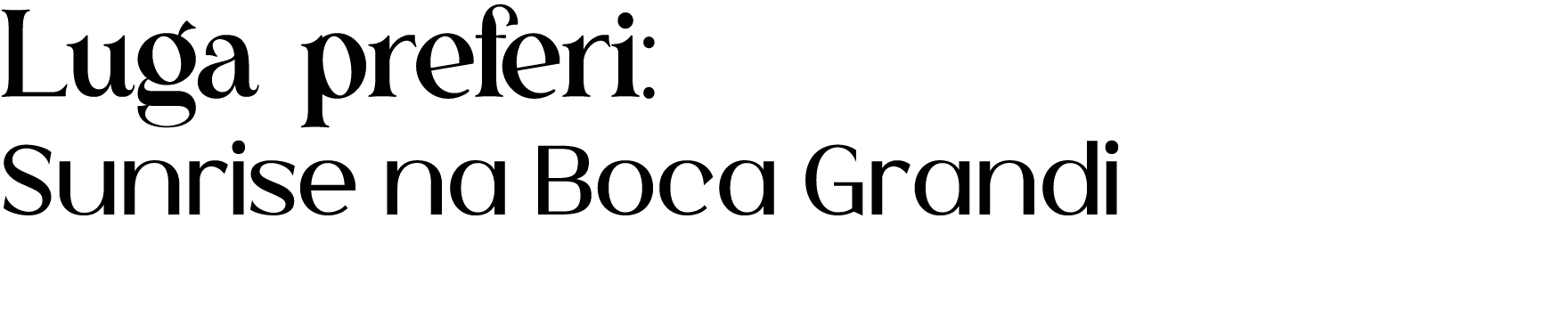 Luga preferi: Sunrise na Boca Grandi 