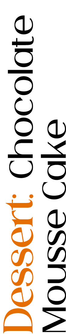 Dessert: Chocolate Mousse Cake