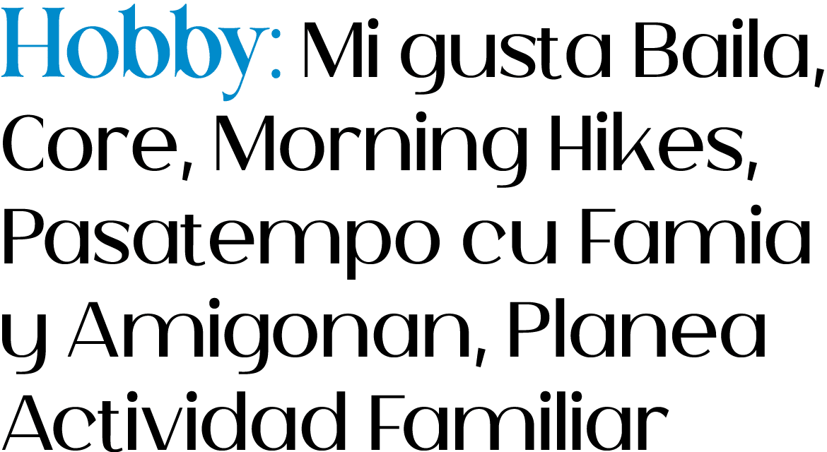 Hobby: Mi gusta Baila, Core, Morning Hikes, Pasatempo cu Famia y Amigonan, Planea Actividad Familiar