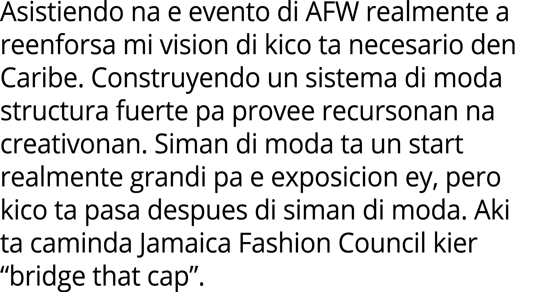 Asistiendo na e evento di AFW realmente a reenforsa mi vision di kico ta necesario den Caribe. Construyendo un sistem...