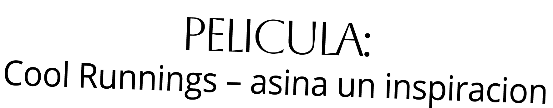 Pelicula: Cool Runnings – asina un inspiracion