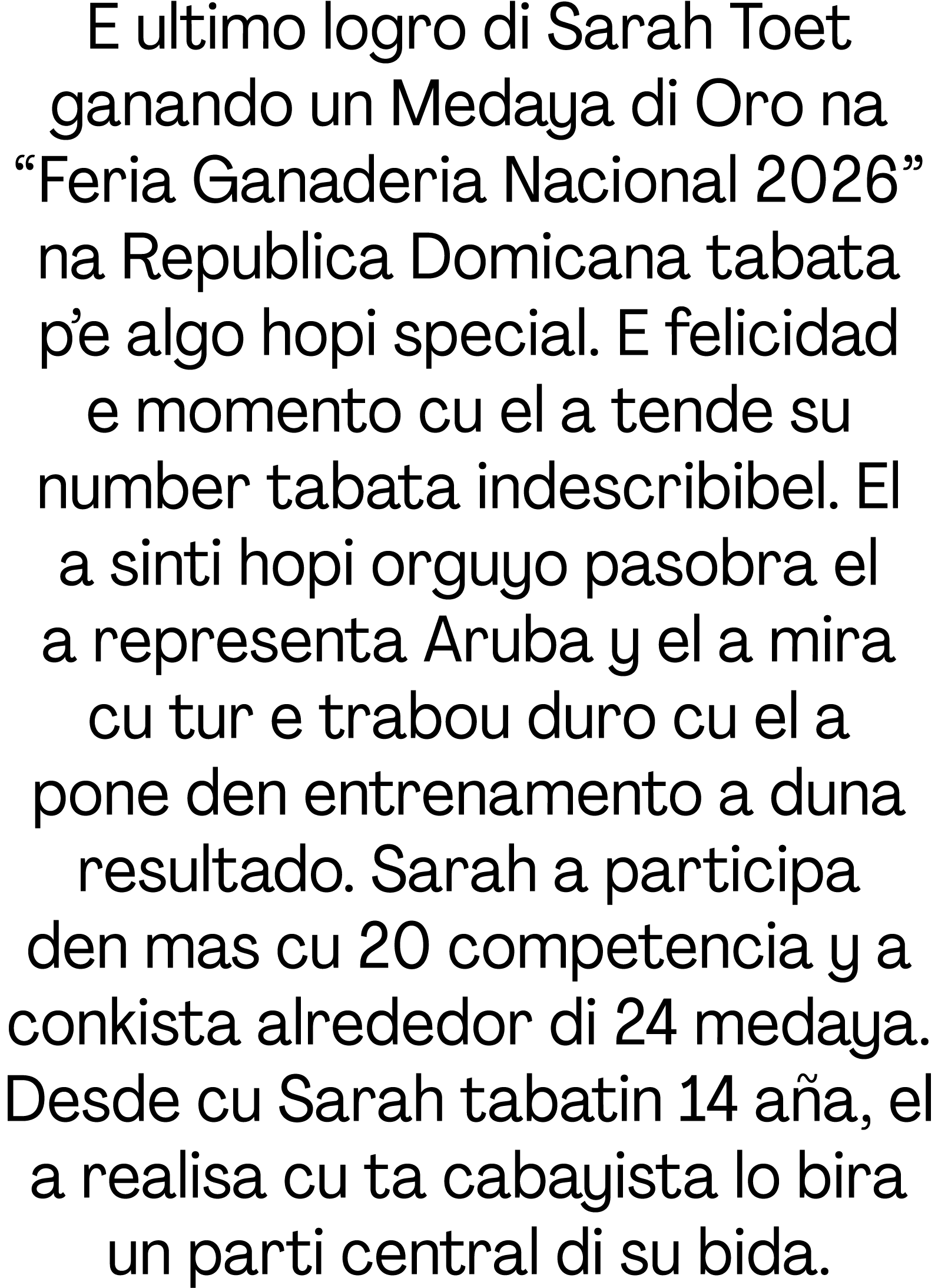 E ultimo logro di Sarah Toet ganando un Medaya di Oro na “Feria Ganaderia Nacional 2026” na Republica Domicana tabata...