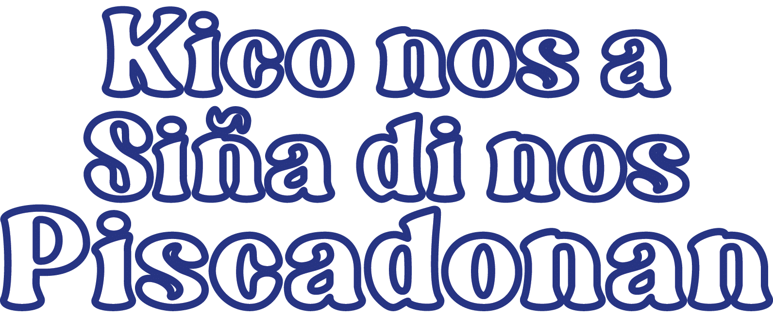 Kico nos a Si a di nos Piscadonan