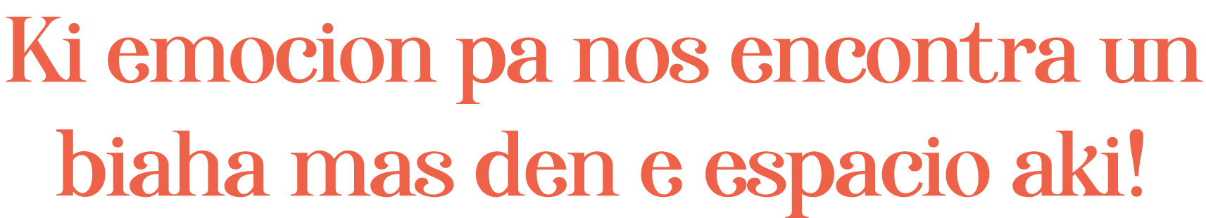 Ki emocion pa nos encontra un biaha mas den e espacio aki!