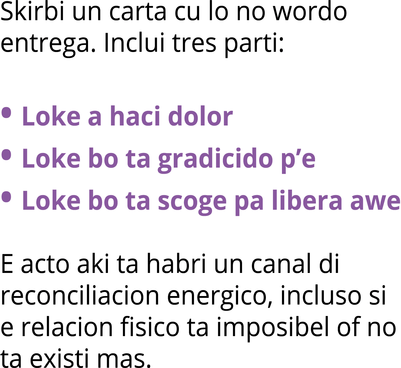 Skirbi un carta cu lo no wordo entrega. Inclui tres parti: • Loke a haci dolor • Loke bo ta gradicido p’e • Loke bo t...