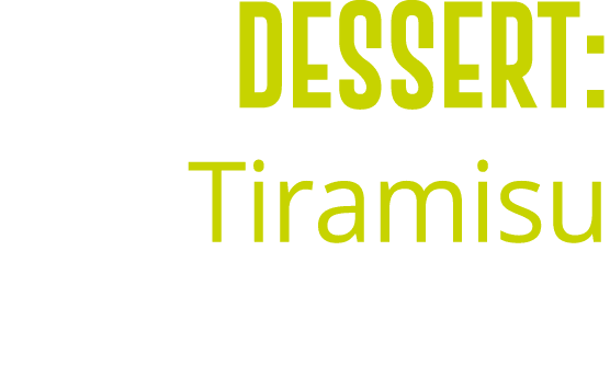 Dessert: Tiramisu 
