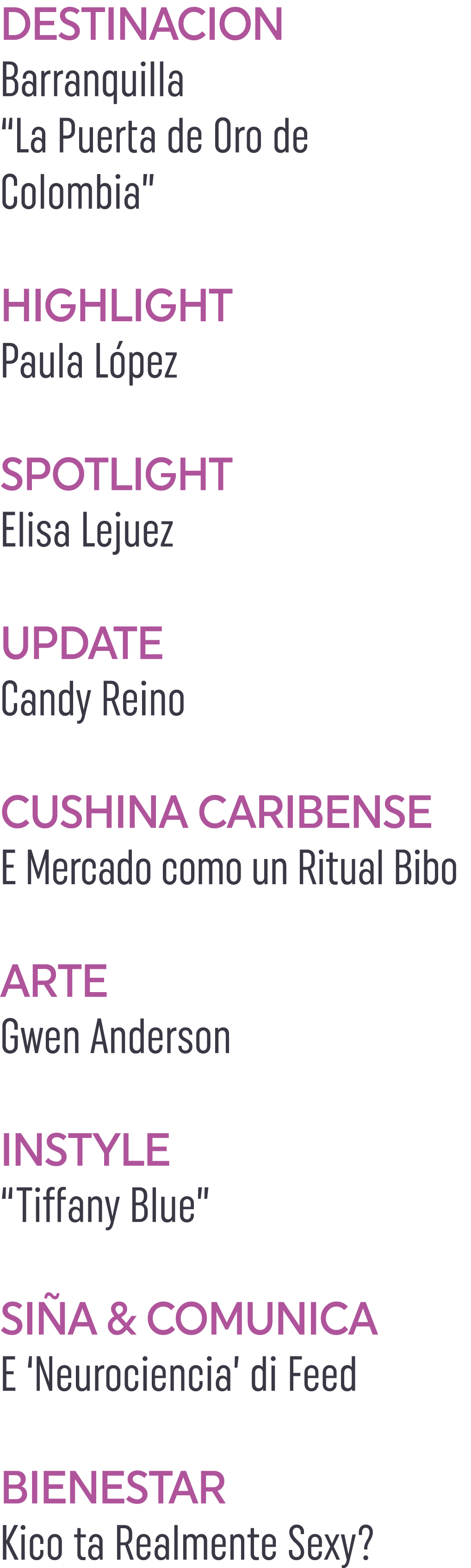DESTINACION Barranquilla “La Puerta de Oro de Colombia” HIGHLIGHT Paula L pez SPOTLIGHT Elisa Lejuez UPDATE Candy Rei...