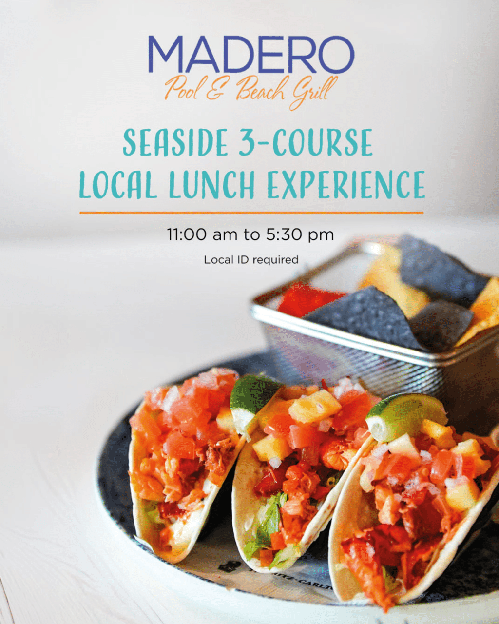 Promoci n de almuerzo local con tres tiempos en Madero Pool & Beach Grill que incluye tacos y totopos con salsa en un plato sobre una mesa. Descripci n generada con IA