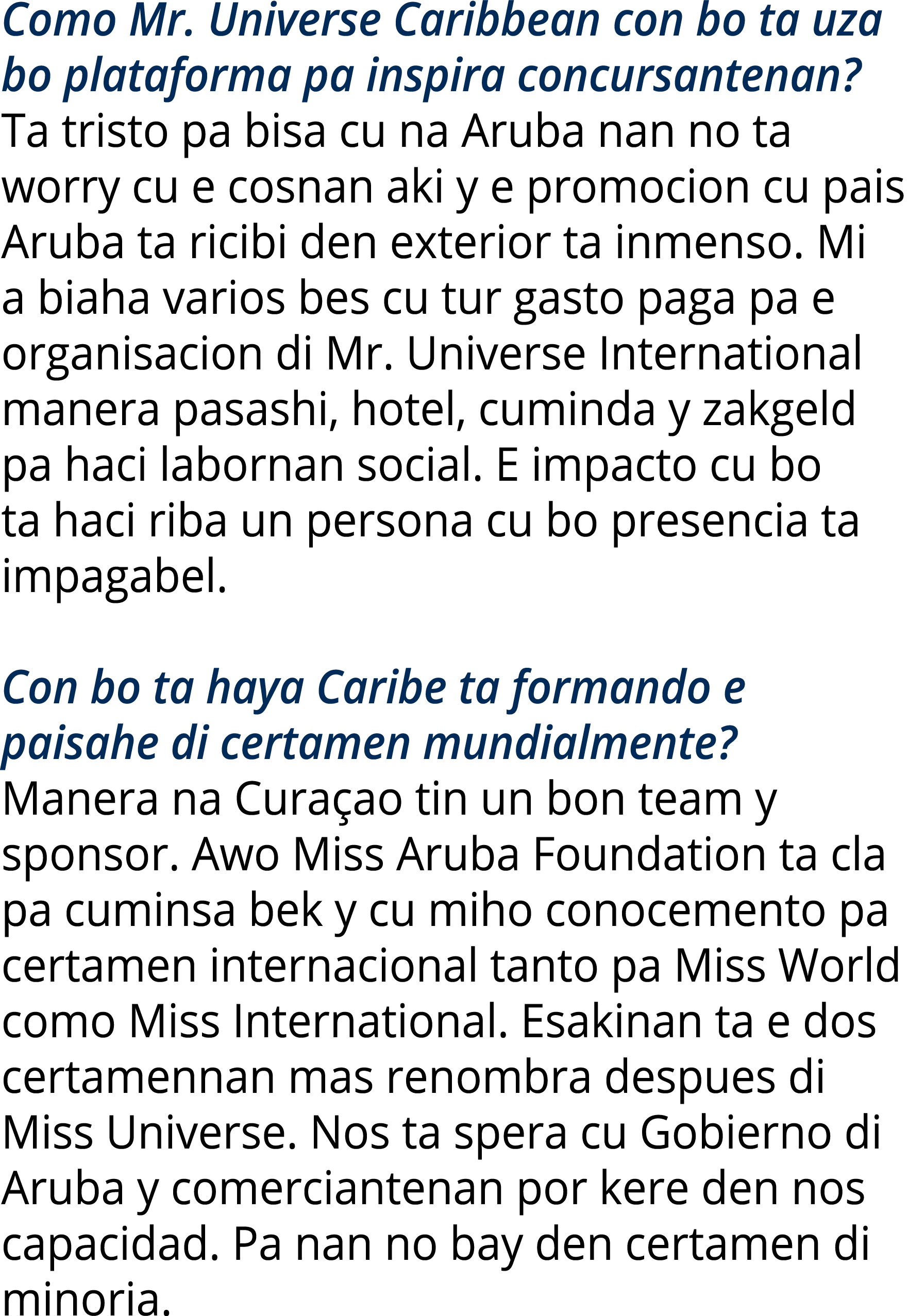 Como Mr. Universe Caribbean con bo ta uza bo plataforma pa inspira concursantenan? Ta tristo pa bisa cu na Aruba nan ...