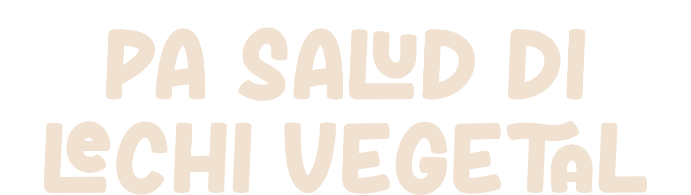 pa salud di Lechi Vegetal