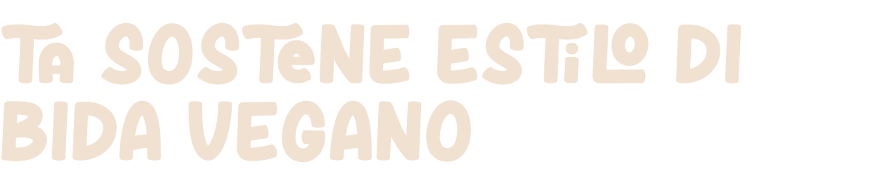 Ta Sostene Estilo di Bida Vegano