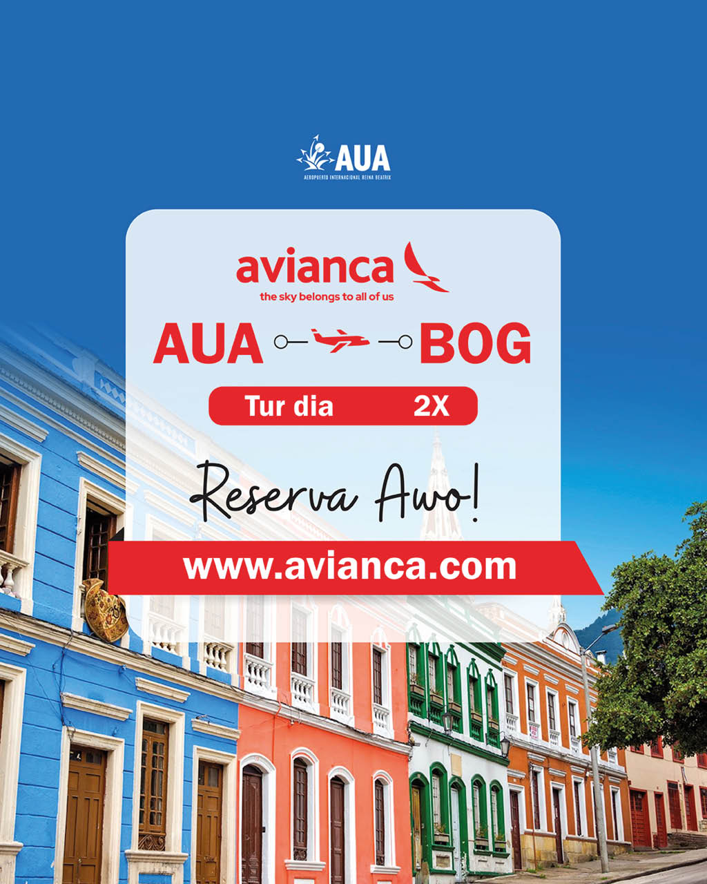 Promoci n de vuelos diarios de Avianca entre AUA y BOG con reserva anticipada en un fondo de casas coloridas y cielo azul. Descripci n generada con IA